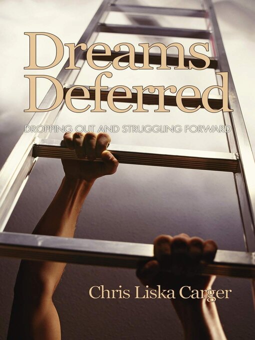 Title details for Dreams Deferred by Chris Liska Carger - Available